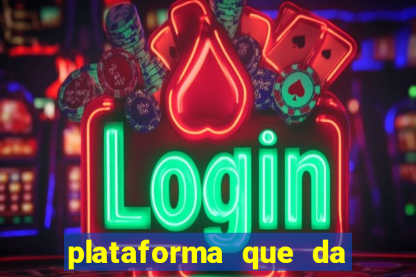 plataforma que da 10 reais de bonus